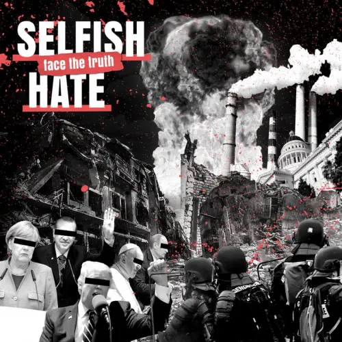 Selfish Hate : Face the Truth
